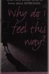 Why Do I Feel This Way? What Every Woman Needs to Know about Depression cover image