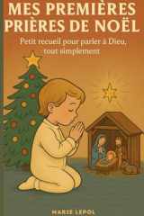 Mes premières prières de Noël: Petit recueil pour parler à Dieu, tout simplement (French Edition) cover image