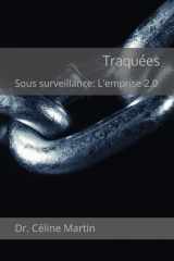 Traquées: Sous surveillance: l'emprise 2.0 (Regards sur la société – Mémoire, violences et invisibles) (French Edition) cover image