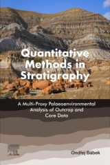 Quantitative Methods in Stratigraphy: A Multi-Proxy Palaeoenvironmental Analysis of Outcrop and Core Data cover image