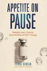 Appetite on Pause: Weight Loss, Culture, and the Rise of GLP-1 Drugs cover image