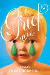 The grief artist: essays cover image