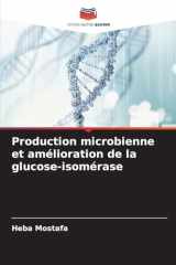 Production microbienne et amélioration de la glucose-isomérase (French Edition) cover image