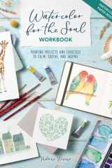 Watercolor for the Soul Workbook: Painting projects and exercises to calm, soothe, and inspire cover image