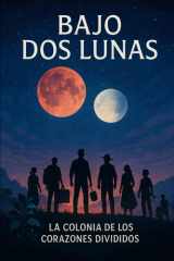 Bajo Dos Lunas - La colonia de los corazones divididos cover image