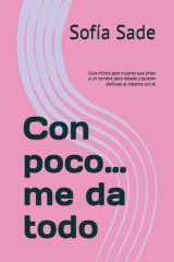 Con poco... me da todo - Guía íntima para mujeres que aman a un hombre poco dotado y quieren disfrutar al máximo con él cover image