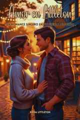 Amor en Littleton - Un romance sincero en un pueblo pequeño cover image
