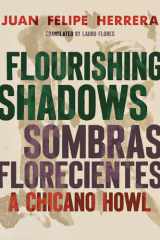 Flourishing shadows: Sombras florecientes : a Chicano howl cover image