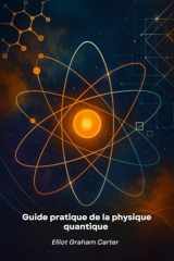 Guide pratique de la physique quantique: Outils pour l'innovation et la créativité (French Edition) cover image