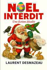 NOËL INTERDIT: UNE FICTION DÉCALÉE (MYSTÈRES ET LÉGENDES DE NOËL) (French Edition) cover image