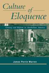 Culture of Eloquence Oratory and Reform in Antebellum America cover image