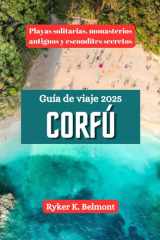 CORFÚ Guía de viaje 2025 - Playas solitarias, monasterios antiguos y escondites secretos cover image