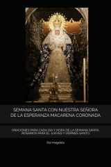 Semana Santa Con Nuestra Señora de la Esperanza Macarena Coronada - Oraciones Para Cada Dia Y Hora de la Semana Santa, Rosarios Para El Jueves Y Viernes Santo cover image