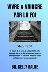 Vivre & Vaincre par la Foi (French Edition) cover image