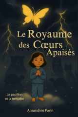 Le royaume des coeurs apaisés: Le papillon et la tempête (French Edition) cover image