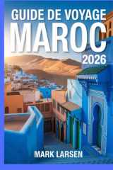 GUIDE DE VOYAGE MAROC 2026: Des expériences authentiques au-delà des sentiers touristiques (French Edition) cover image