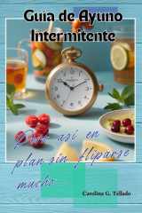 Guía de Ayuno Intermitente - Pero así en plan sin fliparse mucho cover image