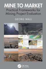 Mine to Market: Practical Frameworks for Mining Project Evaluation cover image