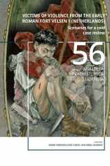 Victims of Violence from the early Roman fort Velsen 1 (Netherlands): Scenarios for a cold case review cover image