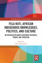 Fela Kuti, African Indigenous Knowledges, Politics, and Culture cover image