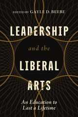 Leadership and the liberal arts: an education to last a lifetime cover image