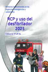 RCP y uso del desfibrilador 2025 - Primeros intervinientes en las urgencias, emergencias y catástrofes cover image
