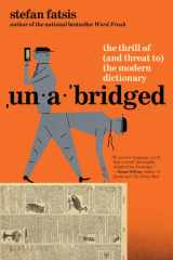 Unabridged: The Thrill of (and Threat to) the Modern Dictionary cover image