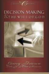 Decision Making and the Will of God A Biblical Alternative to the Traditional View cover image