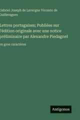 Lettres portugaises; Publiées sur l'édition originale avec une notice préliminaire par Alexandre Piedagnel: en gros caractères (French Edition) cover image