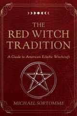 The Red Witch Tradition: A Guide to American Eclectic Witchcraft cover image