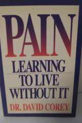 Pain Learning to Live Without It cover image
