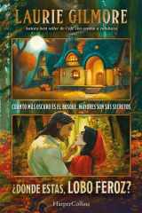 ¿Dónde estás, lobo feroz?: Cuanto más oscuro es el bosque, mayor el secreto que esconde cover image