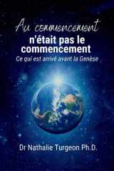 Au commencement n'était pas le commencement : Ce qui est arrivé avant la Genèse (French Edition) cover image