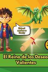 El Reino de los Deseos Valientes - Cuento educativo sobre Manifestación para niños de 3 a 8 años cover image