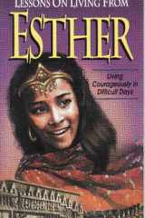Lessons on Living from Esther Living Courageously cover image