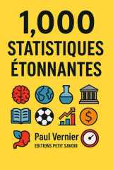1000 Statistiques étonnantes: Des chiffres surprenants sur la science, la culture, le sport, l’économie et bien plus... (French Edition) cover image