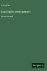 La Marquise de Brinvilliers Tome Second cover image