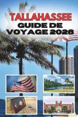 TALLAHASSEE GUIDE DE VOYAGE 2026 (French Edition) cover image