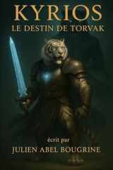 Kyrios: Le Destin de Torvak (French Edition) cover image