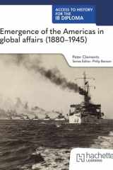 Access to History for the IB Diploma: Emergence of the Americas in global affairs (1880–1945) cover image