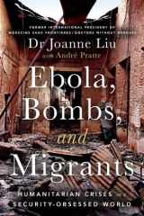 Ebola, Bombs, and Migrants: Humanitarian Crises in a Security-Obsessed World cover image