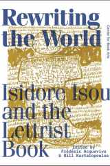 Rewriting the world: Isidore Isou and the Lettrist book cover image
