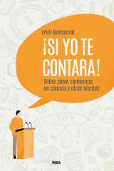 ¡Si yo te contara! - Sobre cómo comunicar en ciencia y otras hierbas cover image