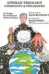 Afrikan Theology, Cosmogony and Philosophy Field Study of African Religions in the Villages cover image