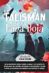 El Talismán de la Luna Roja - Fantasía Gótica cover image