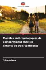 Modèles anthropologiques de comportement chez les enfants de trois continents (French Edition) cover image