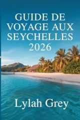GUIDE DE VOYAGE AUX SEYCHELLES: L'île murmure à chaque coin de rue (French Edition) cover image