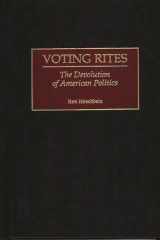 Voting rites: the devolution of American politics cover image