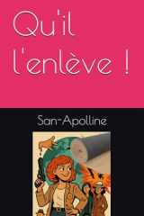 Qu'il l'enlève ! (San-Apolline) (French Edition) cover image