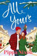 All Yours: the hot and spicy small-town second chance romance cover image